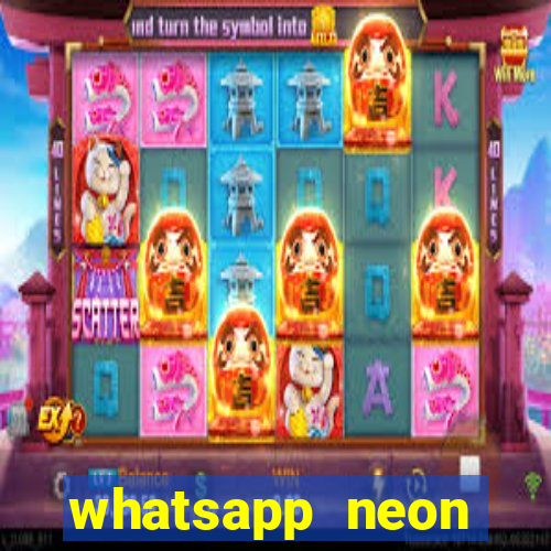 whatsapp neon consiga mais